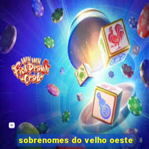 sobrenomes do velho oeste